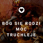 Bóg się rodzi moc truchleje