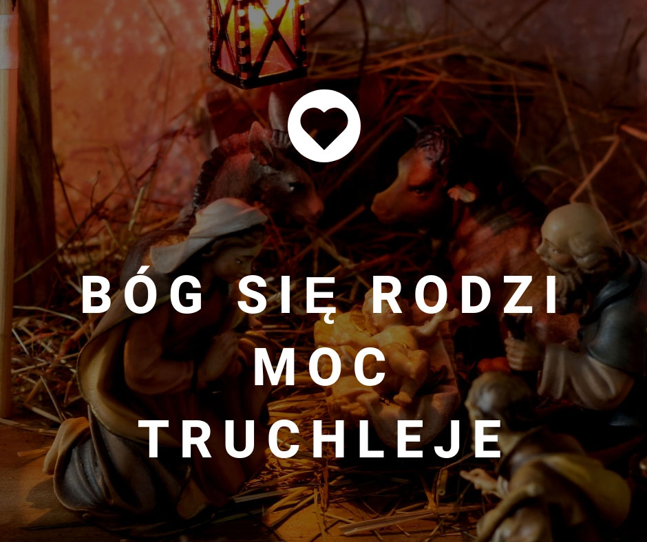 Bóg się rodzi moc truchleje