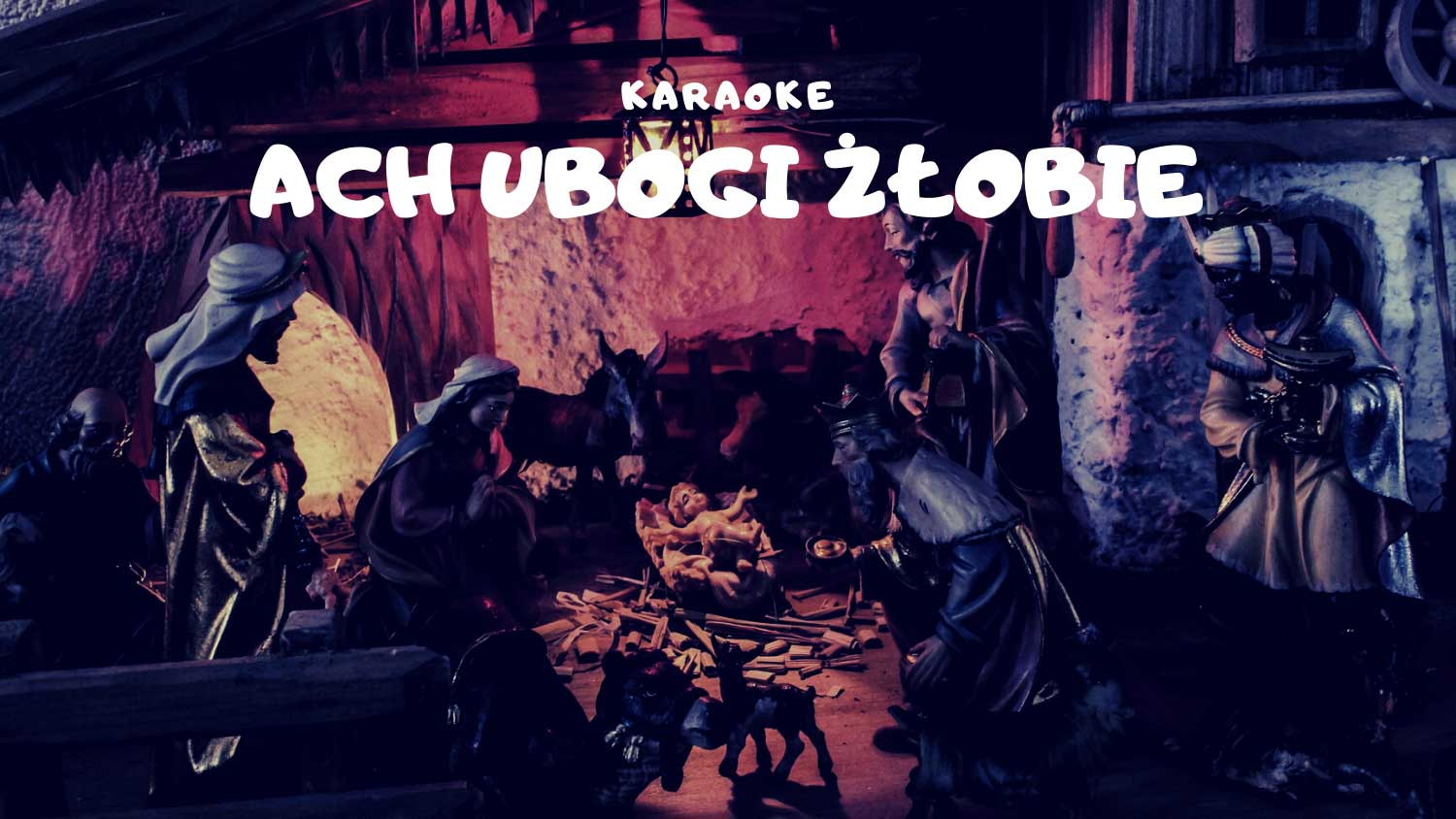 Ach ubogi żłobie karaoke