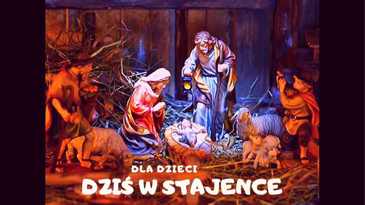 Dziś w stajence dla dziecka