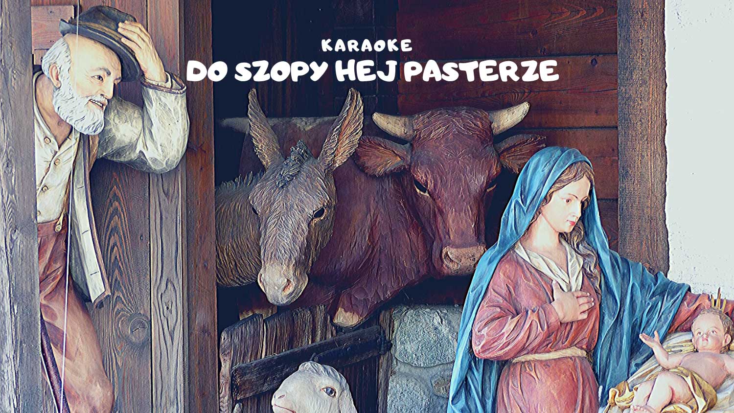 Do szopy hej pasterze karaoke