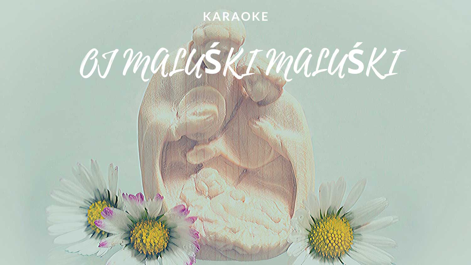 Karaoke - Oj maluśki maluśki