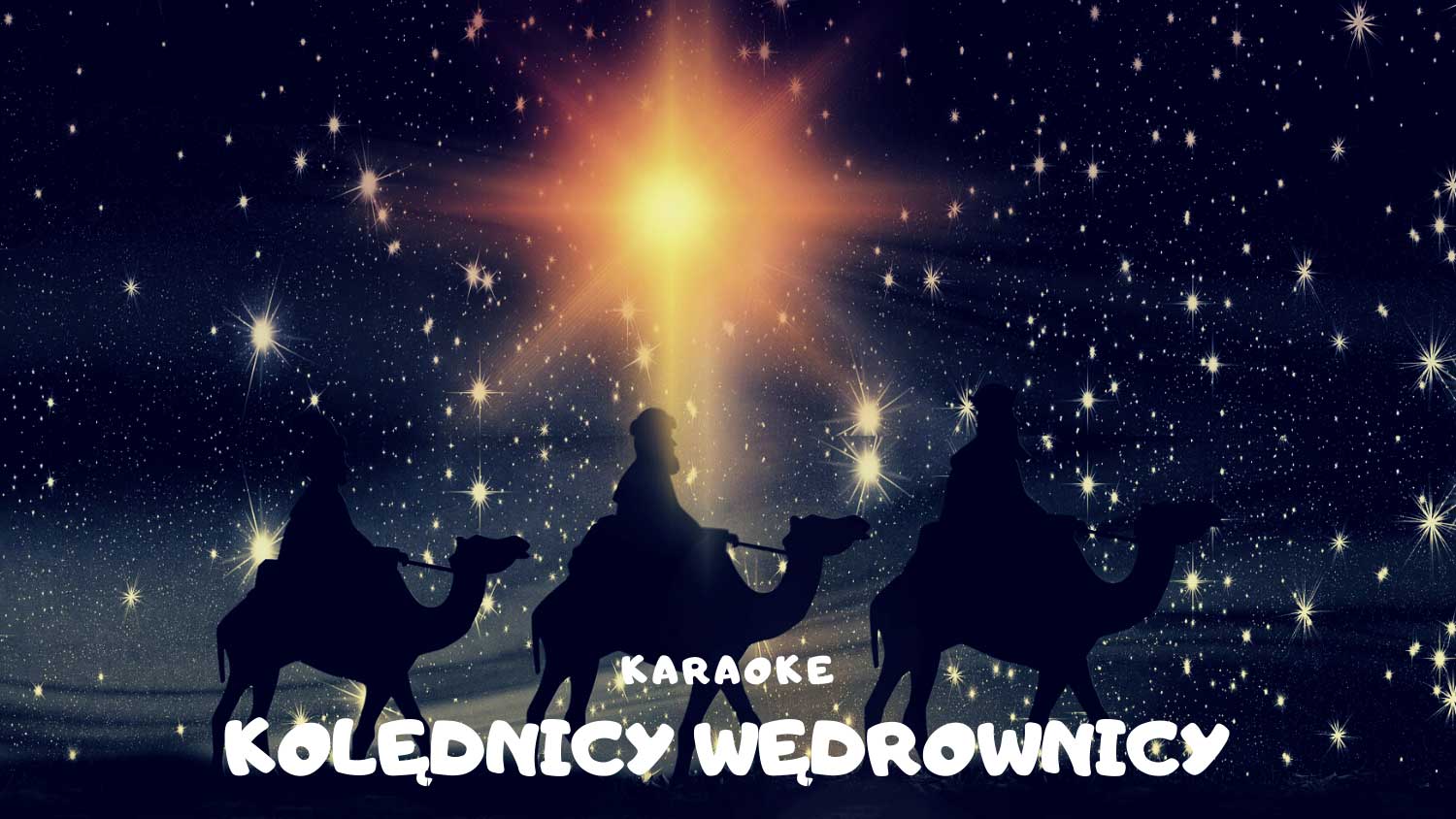 Kolędnicy wędrownicy - karaoke