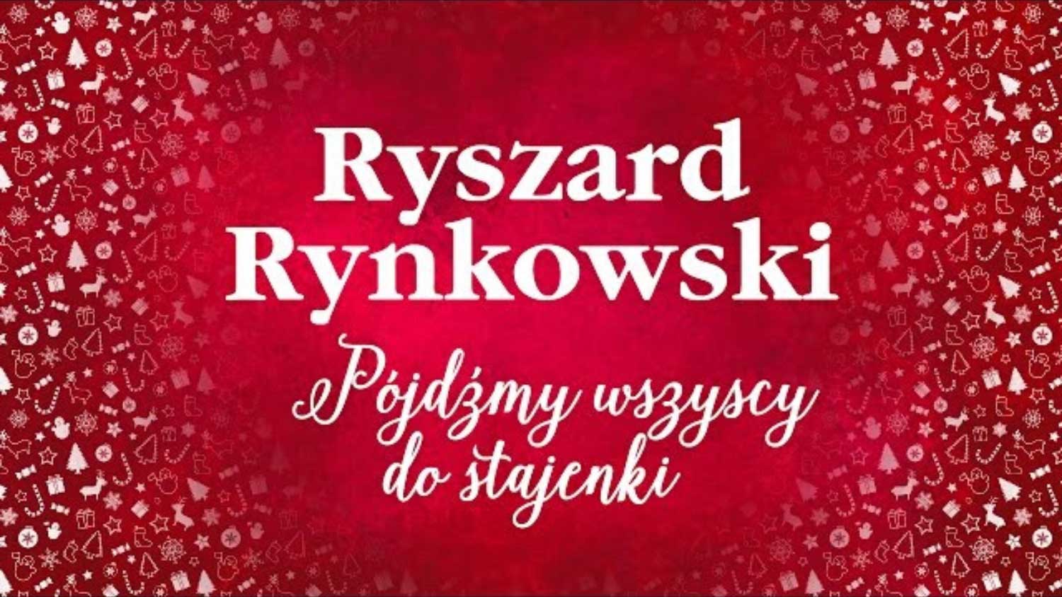 Najpiękniejsze kolędy Ryszarda Rynkowskiego